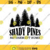 Shady Pines Retirement Home Decal Files cut files for cricut svg png dxf Design 178