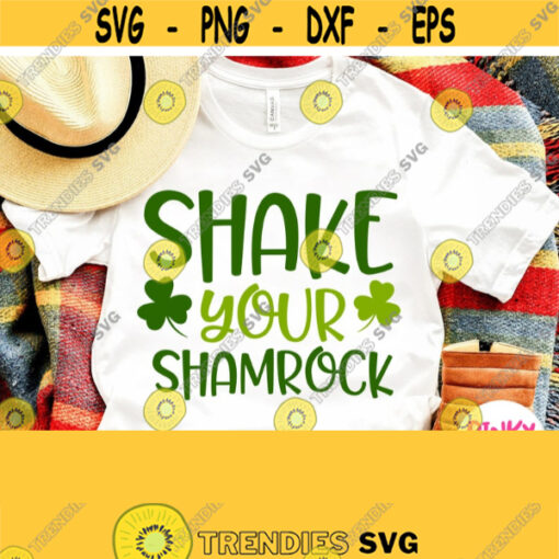 Shake Your Shamrock Svg Patricks Day Svg Patrick Shirt Svg File with Lucky Clover Svg Adult Baby Design Boy Girl Mom Dad Grandma Design 687