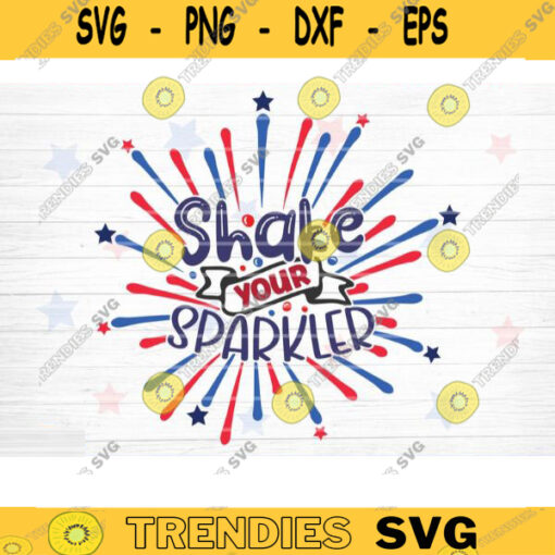 Shake Your Sparkler SVG 4th of July SVG Bundle Independence Day Svg Patriotic Svg Love America Svg Veteran Svg Fourth Of July Cricut Design 1316 copy