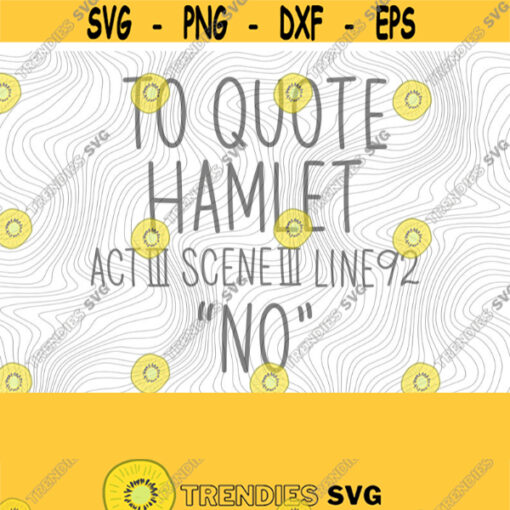 Shakespeare Hamlet SVG PNG Print Files Sublimation Cutting Files For Cricut Funny Grammar Get Lit Literary Humor English Grammar Puns Design 424