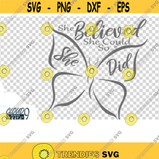 She Believed She Could So She Did Svg Girl Svg Womens Svg Motivational Svg Lettering Svg Cricut Svg Cut File Cricut Cutting File.jpg