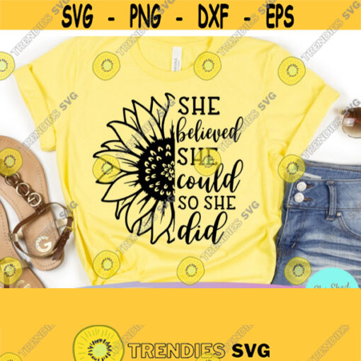 She Believed She Could Svg Sunflower Png Christian Quotes Svg Commercial Use Dxf Eps Png Silhouette Cricut Cameo Digital File Faith Design 102