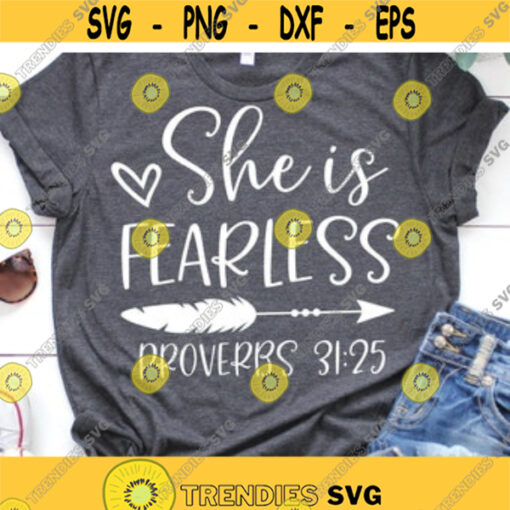 She Is Fearless Svg Bible Quote Svg She Is Strong Scripture Svg Christian Svg Without Fear of the Future Svg Files for Cricut Png Dxf Design 7454.jpg