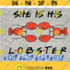 She Is His Lobster svg Friends Tv Show Girls svg Best Friends svgVector Digital Print Instant Download svg png Design 9