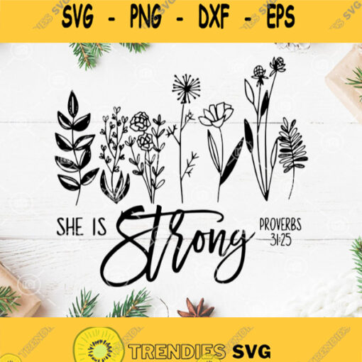 She Is Strong Proverbs 3125 Svg She Is Strong Flower Svg She Is Strong Vector