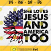 She Loves Jesus And America Too Svg Png Dxf Eps
