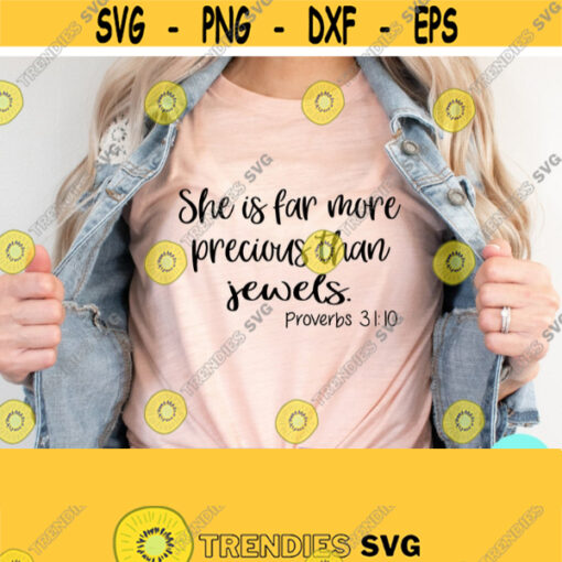 She is Far More Precious than Jewels Christian Svg Files for Cricut Essential Worker Religious svg Jesus png Christian Svg For Shirts Design 436