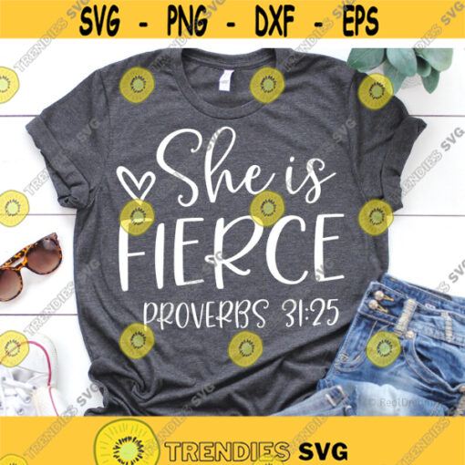 She is Fierce Svg She is Strong Bible Quote Svg Scripture Svg Christian Svg Proverbs Svg Bible Verse Svg Files for Cricut Png Dxf Design 6506.jpg