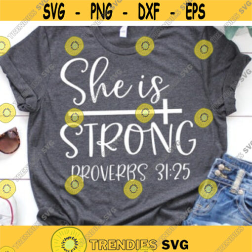 She is Strong Svg Bible Quotes Svg Scripture Svg Christian Svg Proverbs Svg Jesus Verse Svg Cut Files for Cricut Png