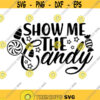 Show Me The Candy Svg Halloween Svg Trick Or Treat Halloween Candy Kids Halloween Svg silhouette cricut cut files svg dxf eps png. .jpg