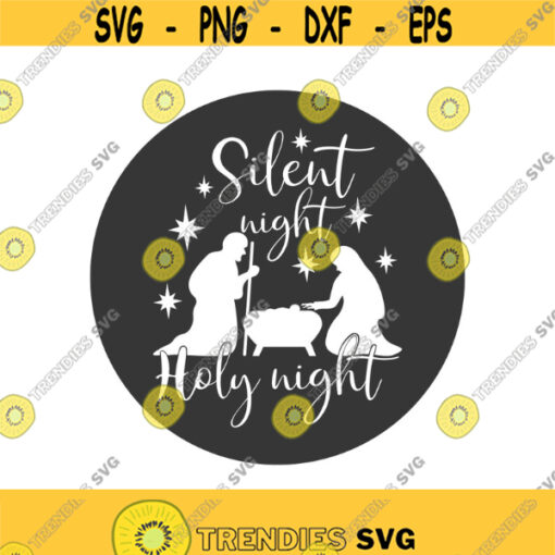 Silent night Holy night svg christmas svg christian svg png dxf Cutting files Cricut Funny Cute svg designs print for t shirt quote svg Design 687