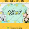 Simply Blessed Svg Blessed Png Blessed Mama Svg Blessed Mom Svg Quotes Svg Dxf Eps Png Silhouette Cricut Digital Design 359