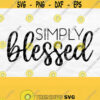 Simply Blessed Svg for Shirts Blessed Cut File Fall Sayings Png Christian Svg for Mugs Fall Quote Svg Coffee Mug Svg Fall Cut Files Design 615