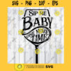 Sip Me Baby Svg Dxf Eps Png Jpg Digital Download