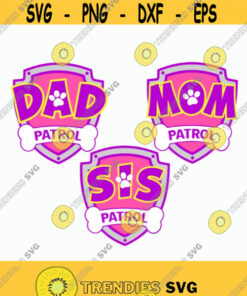 Sis Patrol Logo Svg Dad Mom Patrol Logo Svg Family Patrol Svg Patrol Logo Svg Family Patrol Logo Iron On Cut Files Svg Dxf Pdf Png – Instant Download