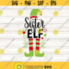 Sister Elf Svg Christmas Svg Elf Svg Sister Svg Elf Hat Svg Funny Christmas Svg silhouette cricut cut files svg dxf eps png. .jpg