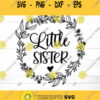 Sister Wreath Svg Sister SVG Little Sister Svg Middle Sister Svg Big Sister Svg Sis Svg Wreath Svg Cricut silhouette iron on svg Design 204