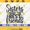 Sisters Make The Best Friends SVG Cut File Cricut Commercial use Silhouette Best Friends SVG Friendship SVG Design 764