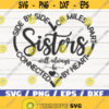 Sisters SVG Side By Side Or Miles Apart Sisters Will Always Be Connected By Heart SVG Cut File Commercial use Best Friends SVG Design 460