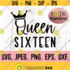 Sixteen SVG 16th Birthday Queen SVG Sweet Sixteen png Digital Download Cricut Cut File Hello 16 svg 16th Birthday Girl SVG Design 705