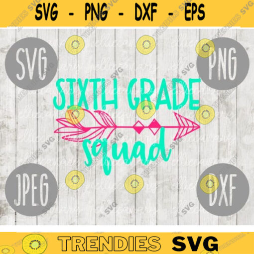 Sixth Grade Squad svg png jpeg dxf cutting file Commercial Use SVG Back to School Teacher Appreciation Faculty 1773
