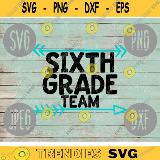 Sixth Grade Team svg png jpeg dxf cut file Small Business Use Back to School Teacher Appreciation Faculty Staff Elementary 1358