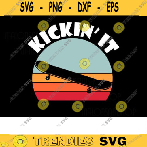 Skateboard SVG Kickin it skateboarding svg kateboard svg skater svg skateboarder svg skateboard clipart dxf png Design 114 copy