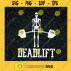Skeleton Deadlift SVG Skeleton Gym SVG Skeleton Halloween SVG Halloween SVG