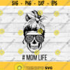 Skull SVG Mom Life SVG Messy Bun SVG Svg Files for Cricut Silhouette Files