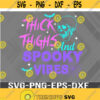 Skull Scary Thick Thighs And Spooky Vibes Svg png eps dxf digital download file Design 356