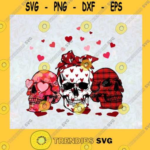 Skull Valentines Day Happy Valentine Skull And Hearts Valentine Skull Skull Lover Skull Gift SVG Digital Files Cut Files For Cricut Instant Download Vector Download Print Files