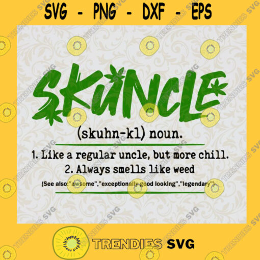 Skuncle Definition Green Words SVG Digital Files Cut Files For Cricut Instant Download Vector Download Print Files