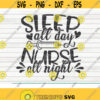 Sleep all day Nurse all night SVG Nurse life saying Cut File clipart printable vector commercial use instant download Design 143