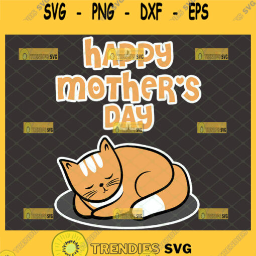 Sleeping Cat Lover Shirt Svg Happy MotherS Day Svg 1