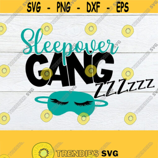 Sleepover gang Sleepover SVG Sleepover Gang SVG Slumber Party Slumber Gang svg Slumber Party svgSVGCut File Printable Image Iron On Design 316