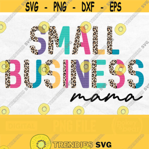 Small Business Mama Png Small Business Png Leopard Print Png Business Owner Sublimation Shirt Png Cheetah Png Design Digital Download Design 814