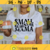 Small Business Mama SVG Local business svg Small Shop mama svg Mom shirt svg Entrepreneur tshirt svg Mothers Day Gift mama svg cricut Design 7