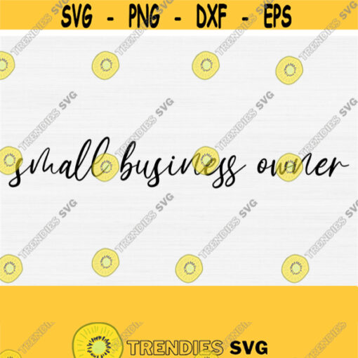 Small Business Owner For Entrepreneur Girl Svg Woman T Shirts Svg Boss Baby Girl SvgThank You Svg DownloadGift For Boss Girl SvgPngEps Design 722