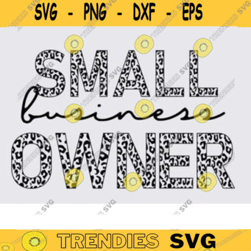 Small Business Owner Half Leopard svg png girl boss svg mom boss svg shop small svg boss babe svg boss lady svg copy