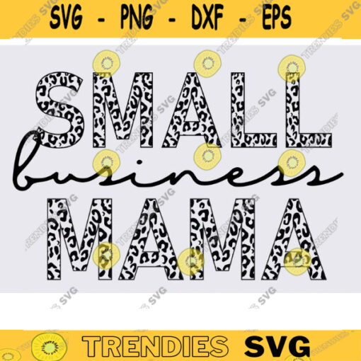 Small Business mama Half Leopard svg png girl boss svg mom boss svg shop small svg boss babe svg boss lady svg mom leopard svg png copy