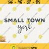 Small Town Girl Svg Young Strong Woman Png Be Pretty Kind Svg Female Future Cricut Cut File Empowered Women Svg Small Town Girl Girl Boss Design 406