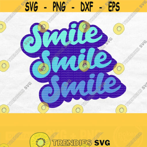 Smile Svg Retro Svg Retro Shirt Png Inspirational Svg Motivational Svg Positivity Svg Positive Shirt Svg Tumbler Svg Sublimation Png Design 342