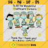 Sn00py To All The Wonderful Healthcare Workers Thank You Thank You PNG file instant download PNG for T shirt SVG PNG EPS DXF Silhouette Cut Files For Cricut Instant Download Vector Download Print File