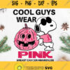 Snoopy Cool Guys Wear Pink Svg Cool Guys Wear Pink Svg Breast Cancer Awareness Svg Cancer Svg Pink Pumpkin Svg Snoopy Dog Svg