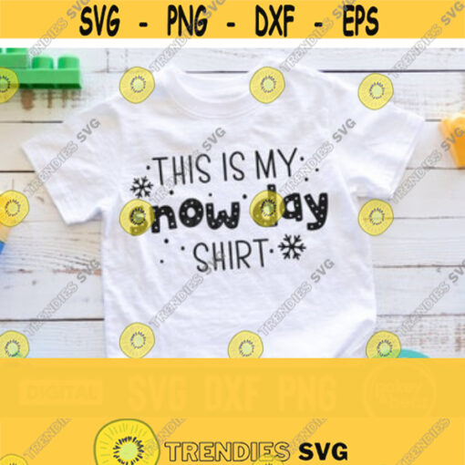 Snow Day Shirt Svg Let It Snow Svg Snowflake Svg Christmas Svg Winter Svg Snow Day Svg Teacher Svg Png Commercial Use Design 48