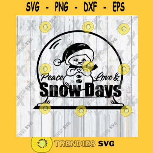Snowman Peace Love Snow Days Svg Dxf Eps Png Jpg Digital Download