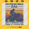 Snowmobile Dad Svg Just Like A Normal Dad But Cooler Svg Sport Dad Svg
