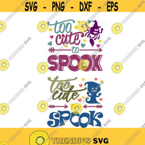 So Cute To Spook Halloween Cuttable SVG PNG DXF eps Designs Cameo File Silhouette Design 1263