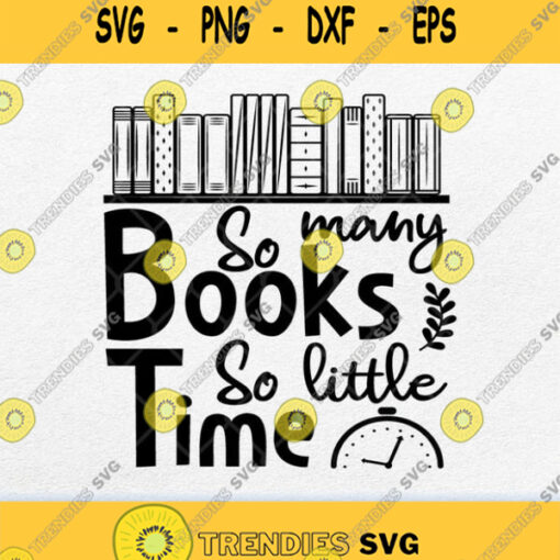 So Many Books So Little Time Svg Png