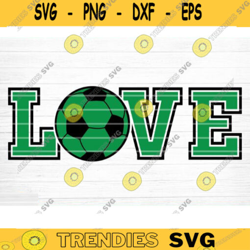 Soccer Love SVG Cut File Soccer SVG Bundle Soccer Life SVG Vector Printable Clip Art Soccer Mom Dad Sister Shirt Print Svg Design 1373 copy